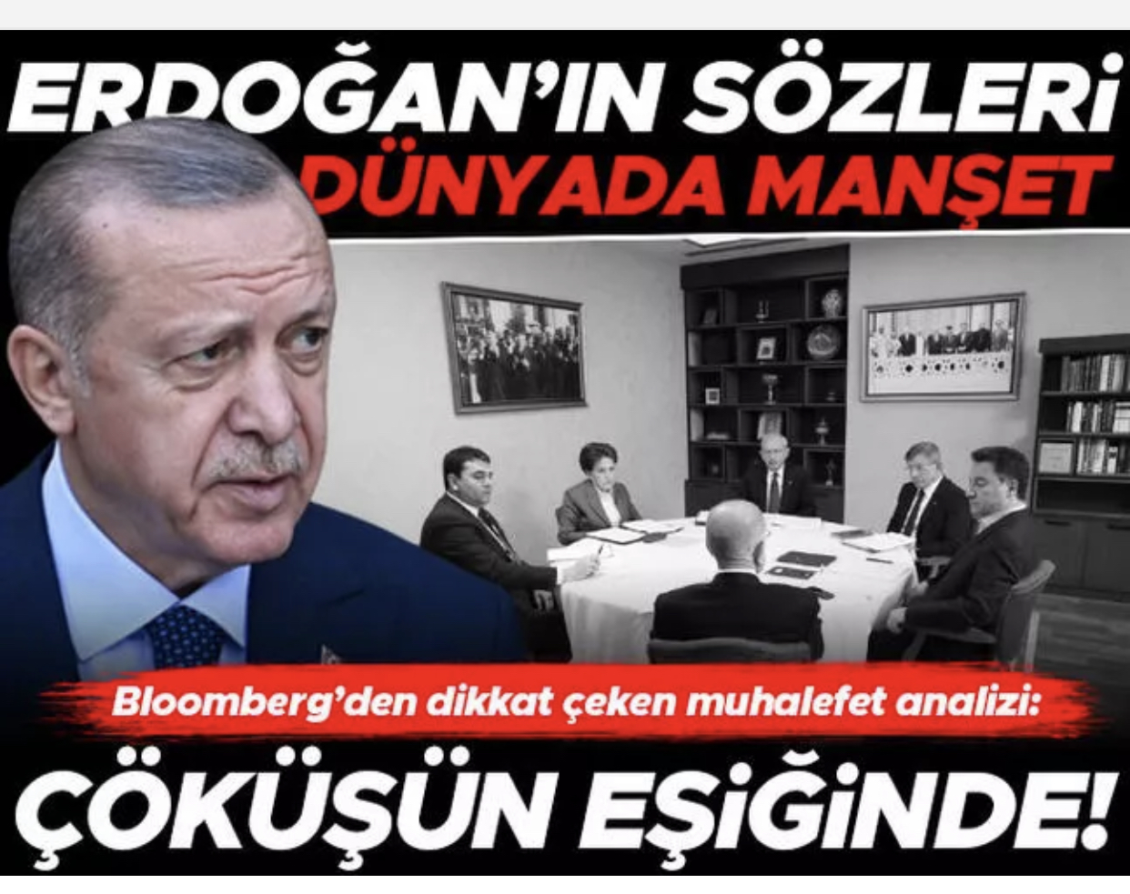 Erdoğan’ın sözleri dünyada manşet… Bloomberg’den dikkat çeken muhalefet analizi: Çöküşün eşiğinde